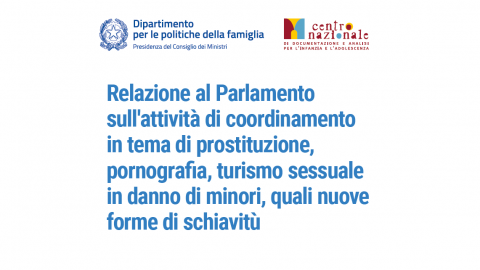 Disponibile la Relazione al Parlamento sull’attività di coordinamento in tema di prostituzione, pornografia, turismo sessuale in danno di minori